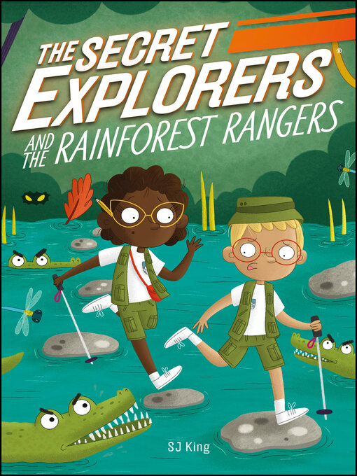 Title details for The Secret Explorers and the Rainforest Rangers by SJ King - Available